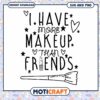 Makeup SVG More Makeup Than Friends 1 Makeup SVG More Makeup Than Friends