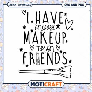 Makeup SVG More Makeup Than Friends