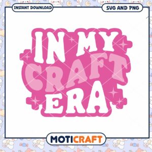 In My Craft Era SVG Cut File