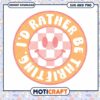 Id Rather Be Thrilling Smiley SVG PNG 2 Id Rather Be Thrilling Smiley SVG PNG