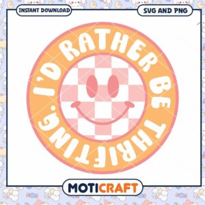 Id Rather Be Thrilling Smiley SVG PNG