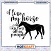 I Love My Horse SVG PNG Cut File