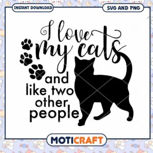 I Love My Cats SVG PNG Design