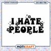 I Hate People SVG Retro Flower Design