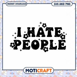 I Hate People SVG Retro Flower Design