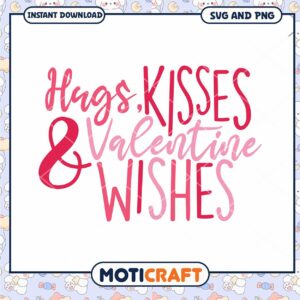 Hugs Kisses Valentine Wishes SVG PNG