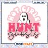 Hot Girls Hunt Ghosts SVG Design for Halloween Fun