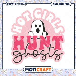 Hot Girls Hunt Ghosts SVG Design for Halloween Fun