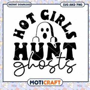 Hot Girls Hunt Ghosts SVG PNG