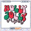 Holly Jolly Vibes SVG Cut File