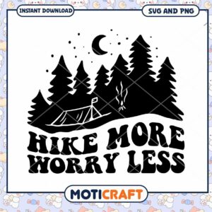 Hike More Worry Less SVG PNG