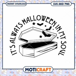 Halloween SVG Its Always Halloween In My Soul