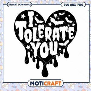Halloween SVG I Tolerate You Heart