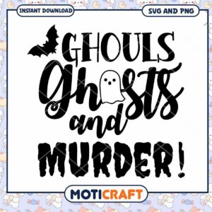 Halloween SVG Ghouls Ghosts Murder