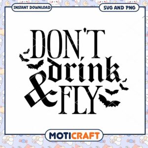Halloween SVG Dont Drink & Fly