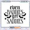 Halloween SVG Even Baddies Get Saddies