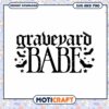 Graveyard Babe SVG Cut File 1 Graveyard Babe SVG Cut File
