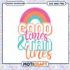 Good Times Rainbow SVG Cut File
