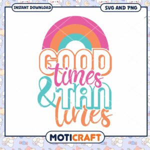 Good Times Rainbow SVG Cut File