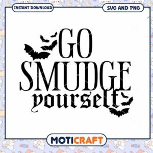 Go Smudge Yourself SVG Halloween