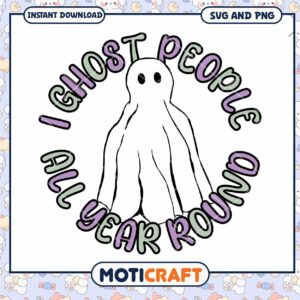 Ghost People SVG All Year Round