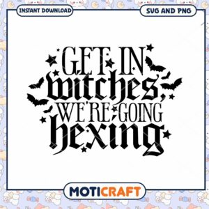Get In Witches SVG Halloween Design