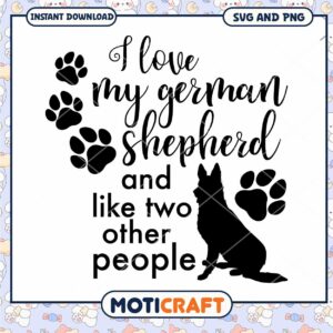 German Shepherd SVG I Love My Dog