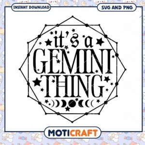 Gemini SVG It's a Gemini Thing Design