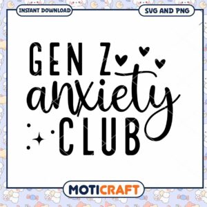 Gen Z Anxiety Club SVG PNG