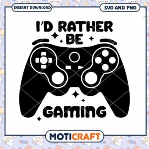 Gaming SVG Id Rather Be Gaming