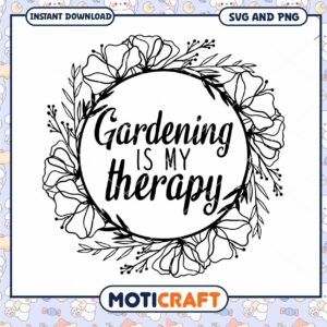 Gardening Is My Therapy SVG