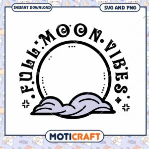 Full Moon Vibes SVG Instant Download