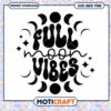 Full Moon Vibes SVG Cut File