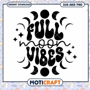 Full Moon Vibes SVG Cut File