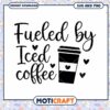 Fueled by Iced Coffee SVG