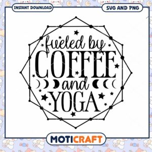 Fueled by Coffee Yoga SVG