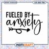Fueled by Anxiety SVG Cut File