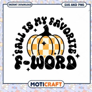 Fall Pumpkin SVG My Favorite F Word