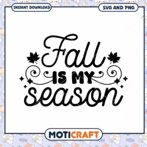 Fall Is My Season SVG Cut File