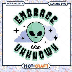 Embrace the Unknown Alien SVG