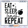 Eat Sleep Teach Repeat SVG Cut File for Teachers and Educators 2 Eat Sleep Teach Repeat SVG Cut File for Teachers and Educators
