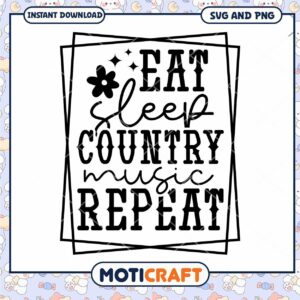Eat Sleep Country Music Repeat SVG