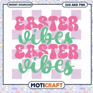Easter Vibes SVG PNG Instant Download