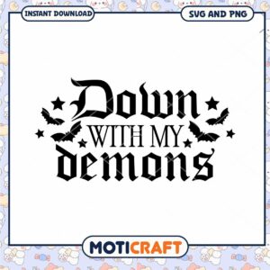 Down with My Demons SVG and PNG Instant Download Design