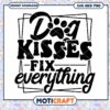 Dog Kisses Fix Everything SVG