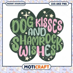 Dog Kisses Shamrock Wishes SVG