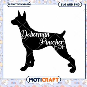 Doberman Pinscher Mom SVG Cut File