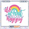 Do What Makes You Happy SVG 2 Do What Makes You Happy SVG