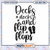 Decks Docks And Flip Flops SVG