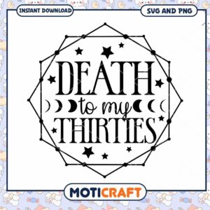 Death to My Thirties SVG PNG